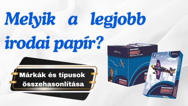 Melyik a legjobb irodai papír? – Márkák és típusok összehasonlítása
